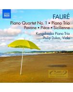 Fauré: Piano Quartet No. 1, Piano Trio, Pavane, Pièce, Sicilienne