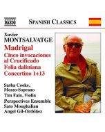Montsalvatge: Madrigal, Cinco invocaciones, Folia daliniana