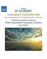 D'Albert: Orchestral works • 2 -Aschenputtel (Cinderella) Suite; Das Seejungfräulein; Overtures