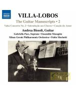 Villa-Lobos: The Guitar Manuscripts Vol. 2
