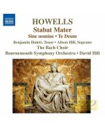 Howells: Stabat Mater Te Deum Sine nomine