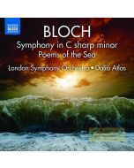 Bloch: Symphony in C sharp minor, Poems of the Sea