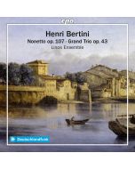 Bertini: Nonetto op. 107; Grand Trio op. 43