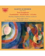 Scherber: Erste Symphonie; Lieder