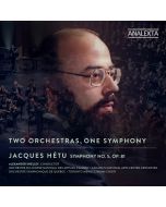 Hétu: Two Orchestras, One Symphony