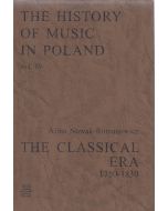 The History of Music in Poland vol IV – The Classical Era (1750-1830)