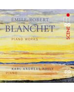Blanchet: Piano Works
