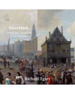 Sweelinck: Fantasias, Toccatas & Variations
