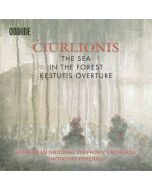 Ciurlionis: The Sea; In the Forest; Kestutis Overture
