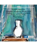 Bacewicz: Complete Orchestral Works Vol. 3
