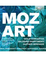 Quintessence Mozart: Violin Concertos, Salzburg Divertimenti, Haffner Serenade
