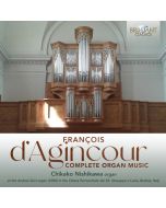 D'Agincour: Complete Organ Music