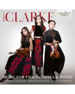 Clarke: Music for Violin, Viola & Piano