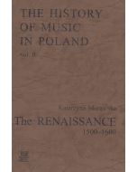 The History of Music in Poland vol II – The Renaissance (1500-1600)