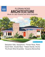 Ross: Architexture - Music for Jazz Quartet and Wind Ensemble