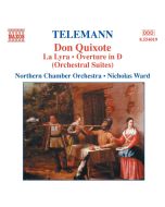TELEMANN: Don Quixote; La Lyra; Ouverture in D Minor
