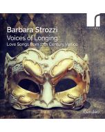 Barbara Strozzi: Voices of Longing