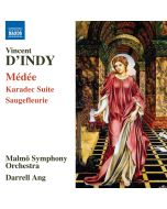 d'Indy: Médée; Karadec Suite; Saugefleurie