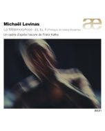 Levinas: La Métamorphose, Je, tu, il, Un opéra d’après l’oeuvre de Franz Kafka