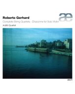 Gerhard: Complete String Quartets & Chaconne for Solo Violin