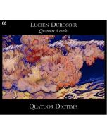 DUROSOIR: Quatuors à cordes