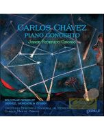 Chávez: Piano Concerto + solo works of Chávez, Moncayo & Zyman