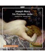 Marx: Trio-Phantasie,  Lieder,