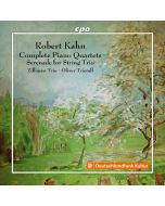Kahn: Complete Piano Quartets