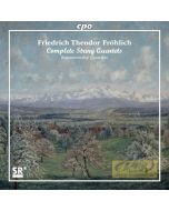 Fröhlich: Complete String Quartets