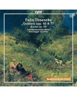 Draeseke: Quintets opp. 48 & 77; Scene op. 69