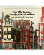 Bosmans: Cello Sonata; Nocturne; Impressions