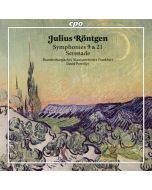 Röntgen: Symphonies Nos. 9 & 21; Serenade