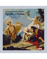 Handel: Apollo e Dafne, Concerto grosso op. 3/2, Overture, Suites
