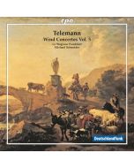 Telemann: Wind Concertos Vol. 5