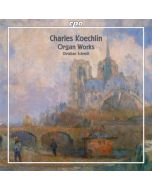 Koechlin: Organ Works