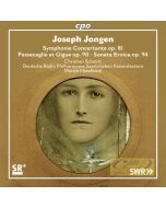 Jongen: Symphonie Concertante Passacaglie et Gigue Sonata Eroica