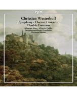 Westerhoff: Clarinet Concerto op. 5, Double Concerto, Symphony