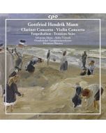 Mann: Clarinet Concerto, Violin Concerto, Feest Preludium, Troisieme Suite