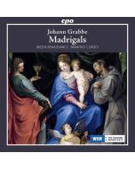 Grabbe: Madrigals & Instrumental Works