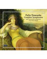Draeseke: Complete Symphonies