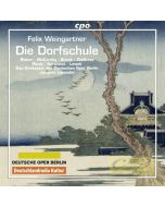 Weingartner: Die Dorfschule, Opera in one act op. 64