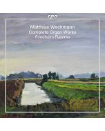 Weckmann: Complete Organ Works