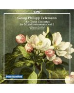 Telemann: The Grand Concertos for mixed instruments Vol. 2