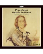 Liszt: Works for Two Pianos