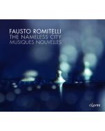 Fausto Romitelli: The Nameless City