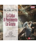 Scarlatti: La Colpa, Il Pentimento, La Grazia