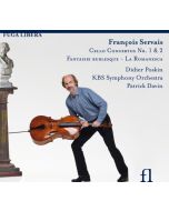 François Servais (1807-1866): Cello Concertos Nr. 1 & 2, Fantaisie Burlesque, La Romanesca