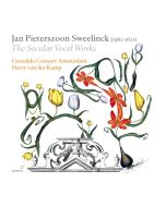 Sweelinck: The Secular Vocal Works - Chansons, Italian Rimes, Madrigals, French Rimes, Canons, Works for lute