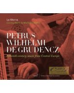 Petrus Wilhelmi de Grudencz: Fifteenth-century music from Central Europe