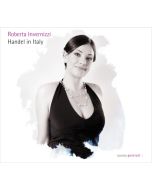 Roberta Invernizzi: Handel in Italy - arie z kantat włoskich